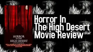 The Last 20 Minutes Of Horror In The High Desert Is Awesome