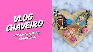 VLOG CHAVEIRO NOSSA SENHORA APARECIDA EM AMIGURUMI / TUTORIAL GRATUITO AQUI NO CANAL #amigurumi
