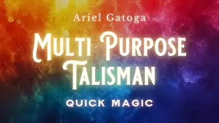 A Basic Multi Purpose Talisman  -- Quick Magic with Ariel Gatoga