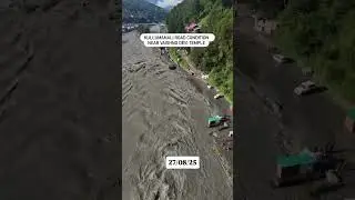 Kullu Manali roads conditions after flood 27-08-2025