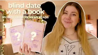 blind date with a book 📚 letting my boyfriend choose my books 😬 | cozy reading vlog