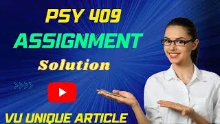 PSY409 Assignment 1 Solution 2024 / PSY409 Assignment 100%  Solution Spring 2024/ PSY409 Spring 2024