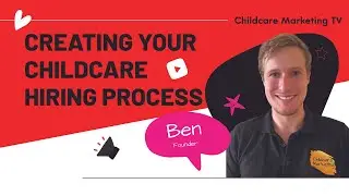Creating Your Childcare Hiring Process