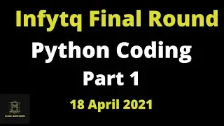 Infytq Final Round Coding Question | 18 April 2021 | Python coding questions | Part 1
