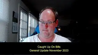 Caught Up On Bills General Update Vlog November 2023