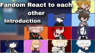 || Fandoms React to Each Other || 0/10 || Introduction || 2x Speed ||