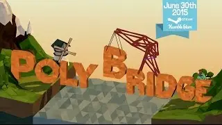 Poly Bridge - Date Announcement Trailer