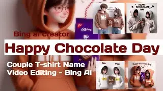 Chocolate Day Ai Photo Editing | Happy Chocolate Day Couple T-shirt Name Video Editing - Bing Ai