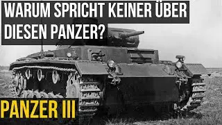 Warum der Panzer III im Zweiten Weltkrieg entscheidend war