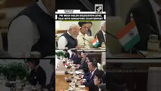 PM Modi holds delegation-level talks with Singapore PM Lawrence Wong