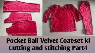 Pocket Bali Velvet Coat-set ki Cutting and Stitching Simple and Easy Way....Part 1...