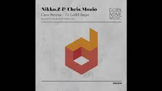 Nikko.Z, Chris Mozio - Cavo Sunrise (Soulwerk Remix) [Dopamine Music]