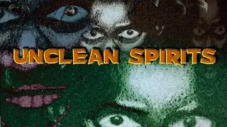 UNCLEAN SPIRITS | THE NEED FOR REPENTANCE | DEMONIC SPIRITS EXPOSED!
