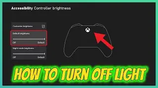 How To Turn Off Your Xbox Controller Light