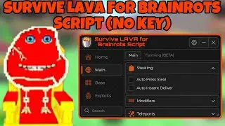 Survive LAVA for Brainrots! Script *NO KEY* - AutoFarm Brainrots, Max Speed, Max Jump, Remove Lava 🔥