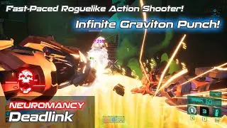 Deadlink | Infinite Graviton Punch! | Juggernaut NEUROMANCY | Fast-Paced SCI-FI Roguelike FPS