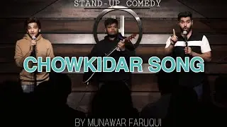 #Standupcomedy Chowkidar Song || Munawar Faruqui || Stand-up comedy
