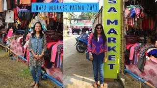 Lhasa Market Patna | ल्हासा मार्केट | Winter Shopping