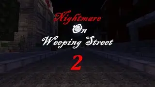 Minecraft Horror Map - Nightmare on Weeping Street 2 (No Commentary)