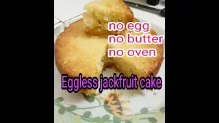 Delicious Eggless Jackfruit cake/how tomake eggless jackfruit cake recipe/cake recipes#yummy2urtummy
