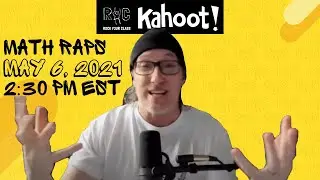 Math Raps &ndash; May 6, 2021 | Rock Your Class Kahoot MATH