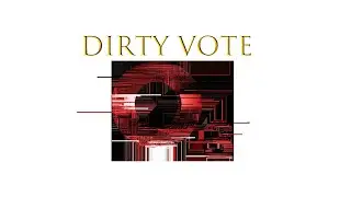 DIRTY VOTE II o3 | Official Trailer