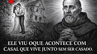 Padre Pio Viu o Que Acontece Quando se Vive Junto “Como se Fosse Casado”, sem Deus.