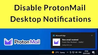 How to Disable ProtonMail Desktop Notifications on Windows PC?