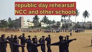 REPUBLIC DAY PARADE REHEARSAL 💥🇮🇳||NCC AND OTHER SCHOOLS #ncc #repulicday #trendingvideo 