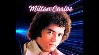 MILTON CARLOS  - 70 ANOS
