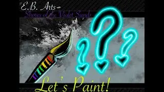 Let's Paint!   Shores of the Violet Sands