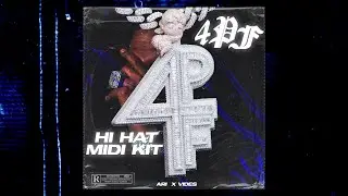 [FREE] 4PF Hi Hat Midi Kit (Quay Global, Lil Baby, Section 8 Type Hi Hats) | Prod. Ari Beats x VIDE$
