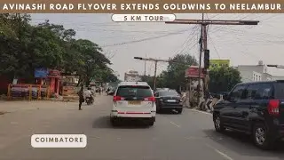 Goldwins To Neelambur Flyover 5.1 km Extension Tour|After Avinashi Road Flyover #coimbatore