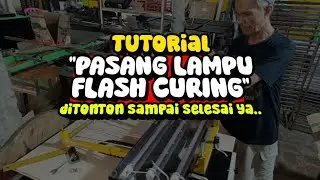 Tutorial Pasang Lampu Flash curing - RS INDUSTRIES