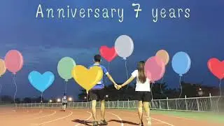 Happy Anniversary 7 years (My friends)- 07/07/2018