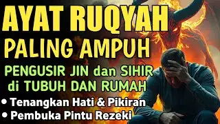 RUQYAH RUMAH,AYAT PENYEMBUH, PENGUSIR JIN, SETAN & SIHIR, PENENANG HATI DAN FIKIRAN | By Alaa Aqel