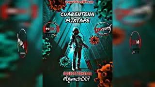 CUARENTENA MIXTAPE - @DjAmeth507