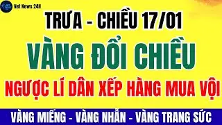 Giá Vàng Chiều 17/01/2026: VÀNG 9999, VÀNG SJC, VÀNG TRANG SỨC Chuyển Biến Manh | Net News 24h