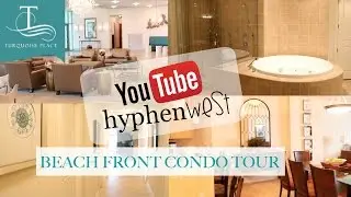 BEACH FRONT CONDO TOUR