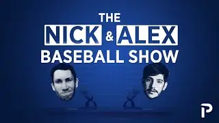 The Nick & Alex Baseball Show - Episode 11