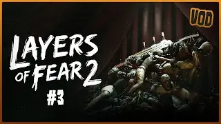 VOD ~ LAYERS OF FEAR 2 | BabanVR ~ part 3