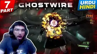 Ghostwire Tokyo Gameplay Walkthrough Part 7 ▶️ Urdu Hindi