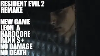 RESIDENT EVIL 2 REMAKE | NEW GAME/HARDCORE | S+ RANK | NO DAMAGE | FULL GAME | PS5 PRO