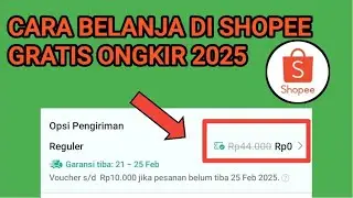 CARA BELANJA DI SHOPEE GRATIS ONGKIR 2025