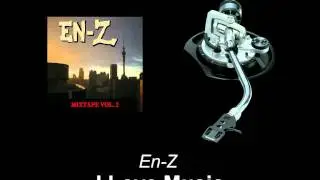 En-Z - I Love Music