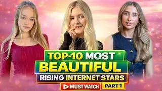 Top 10: Most BEAUTIFUL Rising Young INTERNET Model STARS | Top Fame 10M 