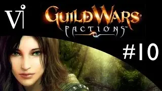 Guild Wars: Factions - Ranger Gameplay Playthrough - Part 10