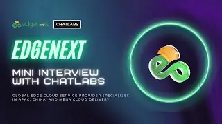 AI Meets Edge Cloud: EdgeNext & ChatLabs Transform Luxury Brands in APAC | Tech Innovators Interview
