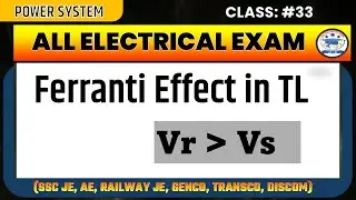 Ferranti Effect in Transmission Line | Most Repeated Power System MCQs for AE JE Exams