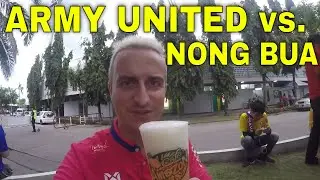 MATCHDAY VLOG // GROUNDHOPPING THAILAND // #49 : Army United vs. Nong Bua Pitchaya